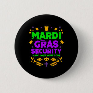 Funny Mardi Gras Security Parade Festival Mardi Gr 6 Cm Round Badge