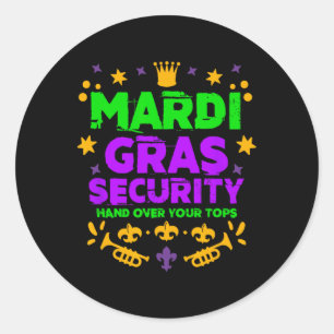 Funny Mardi Gras Security Parade Festival Mardi Gr Classic Round Sticker