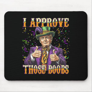 Funny Mardi Gras Usa I Approve Those Breast Mouse Pad