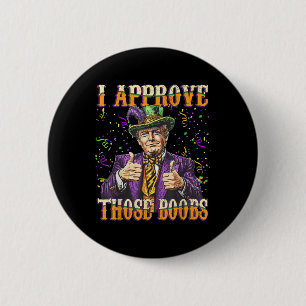 Funny Mardi Gras Usa I Approve Those S 6 Cm Round Badge
