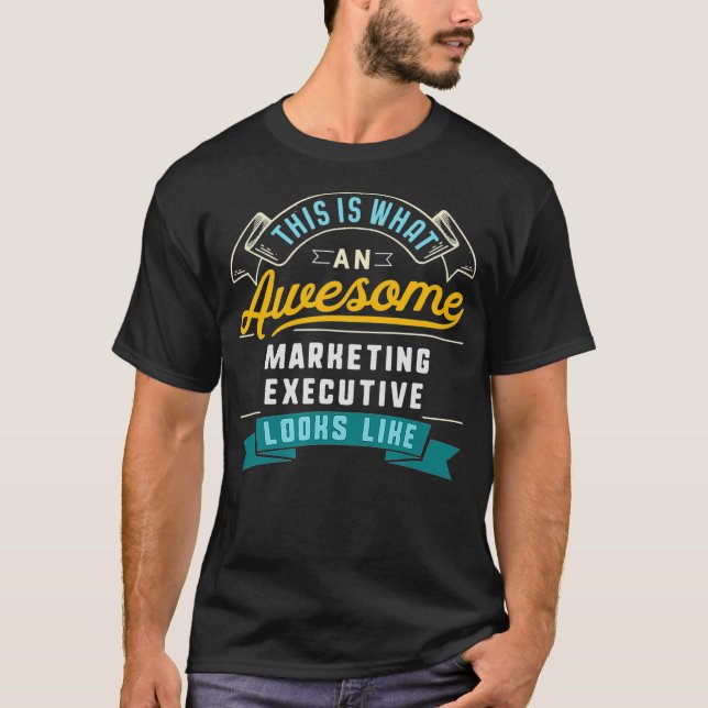 Funny Marketing Eecutive  Awesome Job Occupation  T-Shirt (Front)