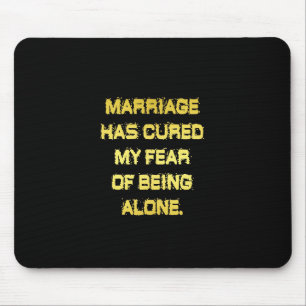 Funny Marriage and Fear Joke Mouse Pad