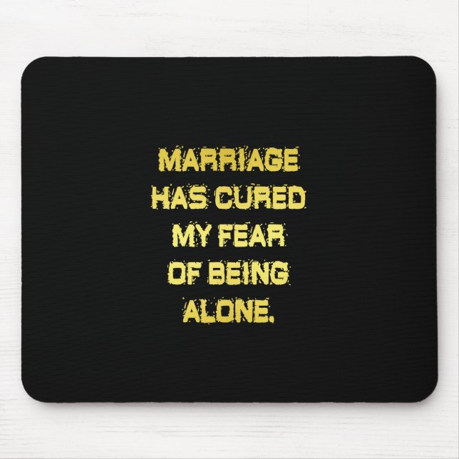 Funny Marriage and Fear Joke Mouse Pad (Front)