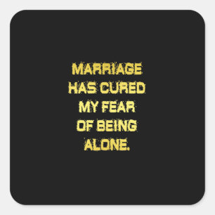 Funny Marriage and Fear Joke Square Sticker