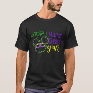 Funny Masquerade Mardi Gras Festival Party Y'all B T-Shirt