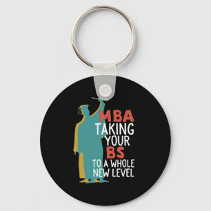 Funny Master Graduation MBA Taking BS To New Level Key Ring