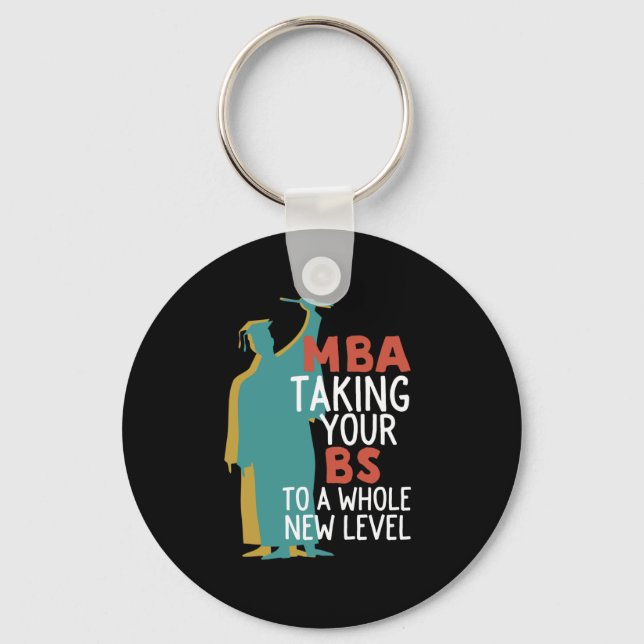 Funny Master Graduation MBA Taking BS To New Level Key Ring (Front)