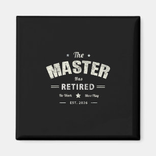 Funny Master Has Retired 2026 Dad Cruise Father Tr Magnet
