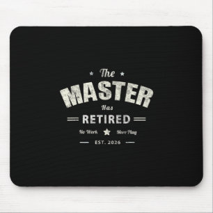 Funny Master Has Retired 2026 Dad Cruise Father Tr Mouse Pad