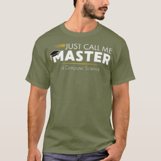 Funny Master of Computer Science  Graduation T-Shirt