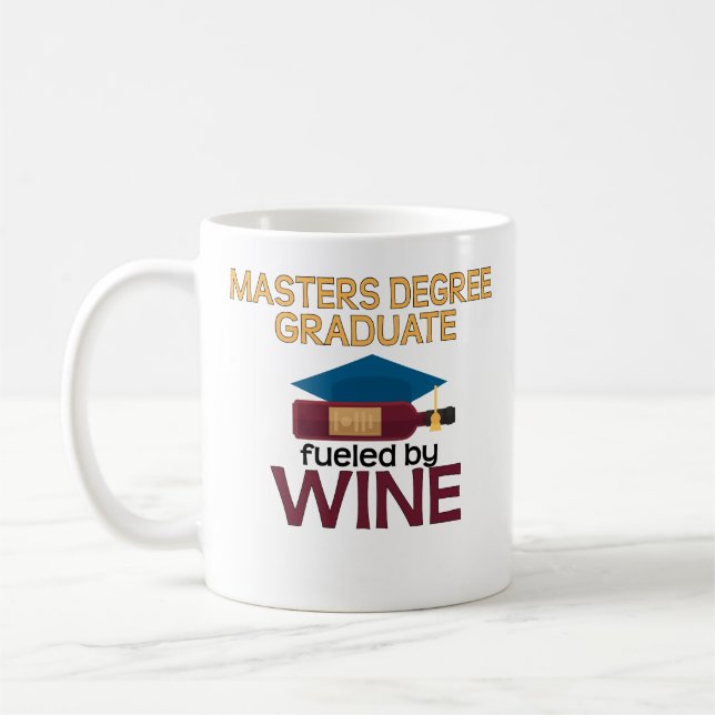 Funny Masters Degree Fuelled By Wine Cofee Mug (Left)