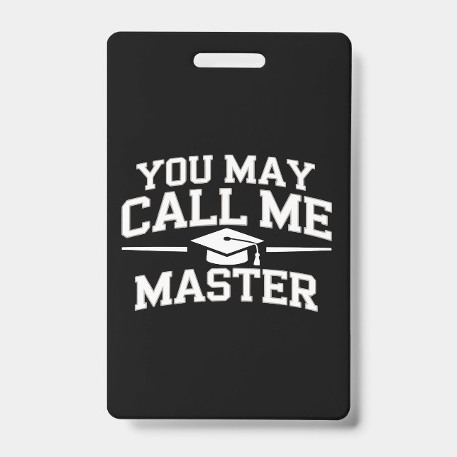 Funny Masters Degree MBA Education Graduation ID Badge (Front)
