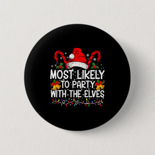 Funny Matching Christmas Most Likely To Party  6 Cm Round Badge