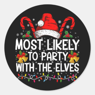 Funny Matching Christmas Most Likely To Party Classic Round Sticker