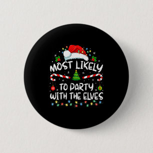 Funny Matching Christmas Most Likely To Party With 6 Cm Round Badge