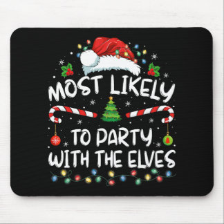 Funny Matching Christmas Most Likely To Party With Mouse Pad