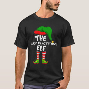 Funny Matching Family Christmas The Nurse Practiti T-Shirt