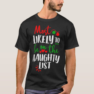 Funny Matching Family Pajamas Christmas Most Likel T-Shirt