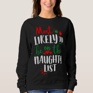Funny Matching Family Pyjamas Christmas Most Likel Sweatshirt