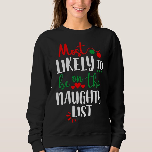 Funny Matching Family Pyjamas Christmas Most Likel Sweatshirt (Front)