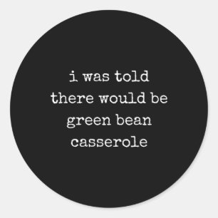 Funny Matching Family Thanksgiving I Was Told Ther Classic Round Sticker