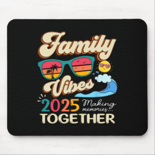 Funny Matching Family Vibes Reunion 2025 Making Me Mouse Pad