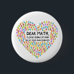Funny Math 6 Cm Round Badge<br><div class="desc">Funny math button for students.</div>
