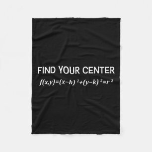 Funny Math Find Your Centre Circle Equation Math P Fleece Blanket