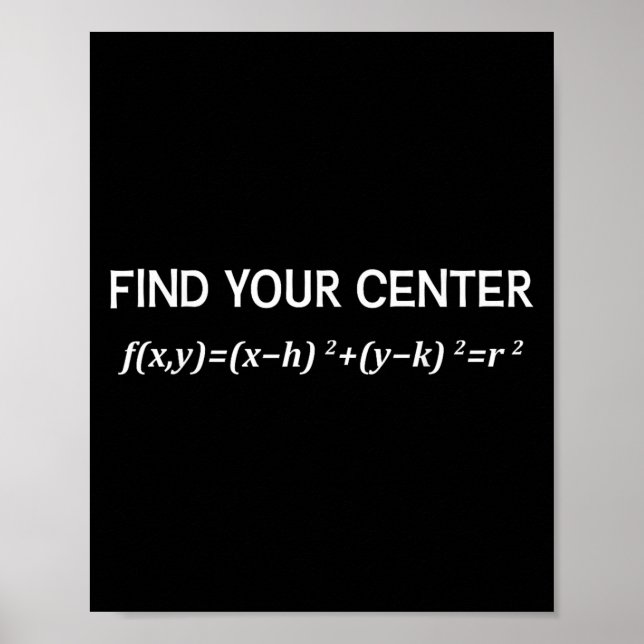 Funny Math Find Your Centre Circle Equation Math P Poster (Front)