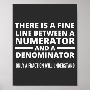 Funny Math  FINE LINE NUMERATOR DENOMINATOR Poster