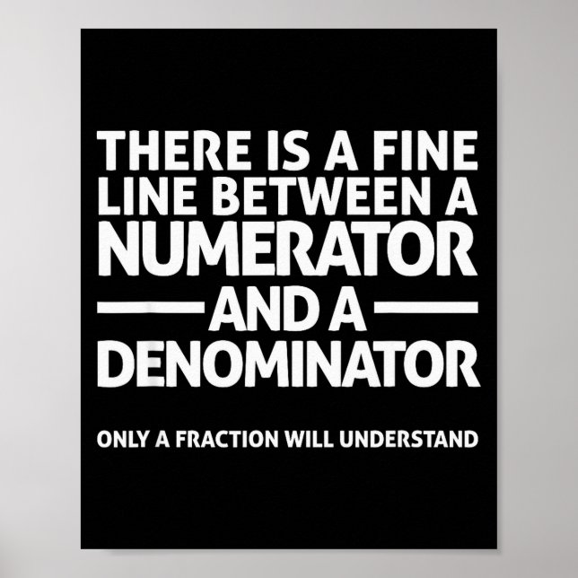 Funny Math, Fine Line Numerator Denominator  Poster (Front)