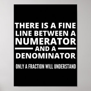 Funny Math  FINE LINE NUMERATOR DENOMINATOR Poster