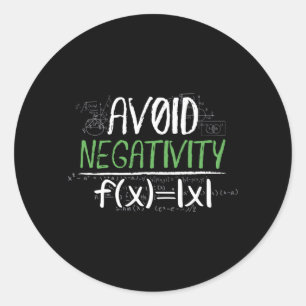 Funny Math Geek Avoid Negativity Positive Life Classic Round Sticker