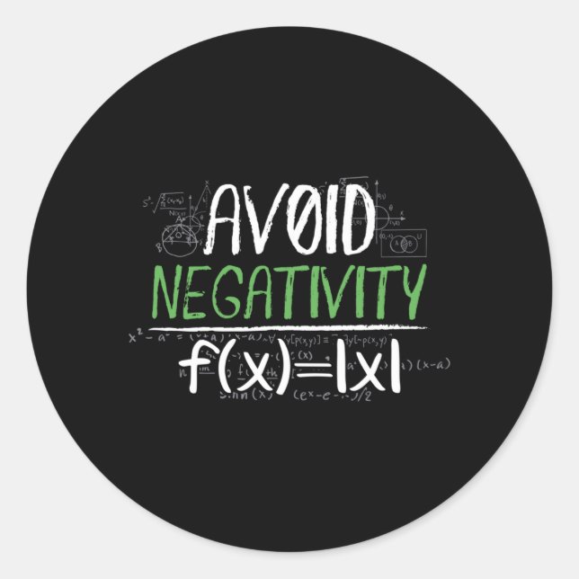 Funny Math Geek Avoid Negativity Positive Life Classic Round Sticker (Front)