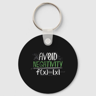 Funny Math Geek Avoid Negativity Positive Life Key Ring