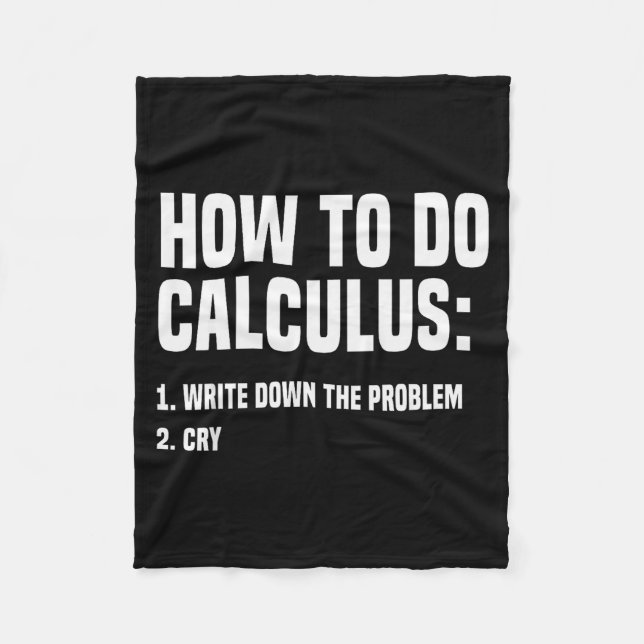 Funny Math How To Do Calculus Funny Algebra  Fleece Blanket (Front)
