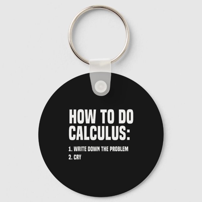 Funny Math How To Do Calculus Funny Algebra  Key Ring (Front)