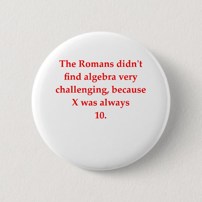 funny math joke 6 cm round badge (Front)