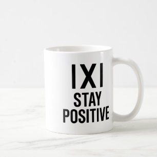 Funny Math Joke Positive Humor Saying Stay Positiv Coffee Mug