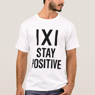 Funny Math Joke Positive Humor Saying Stay Positiv T-Shirt