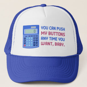Funny Math Nerd Calculator Push My Buttons Joke Trucker Hat