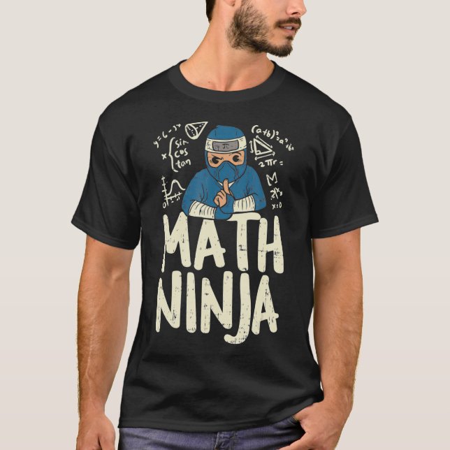 Funny Math Ninja for Math Nerds  Geeks Math Expert T-Shirt (Front)