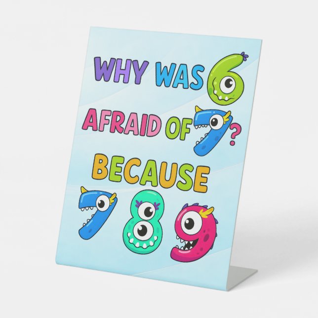 Funny Math Poster for Kids | 7 8 9 Joke Pedestal Sign (Front)