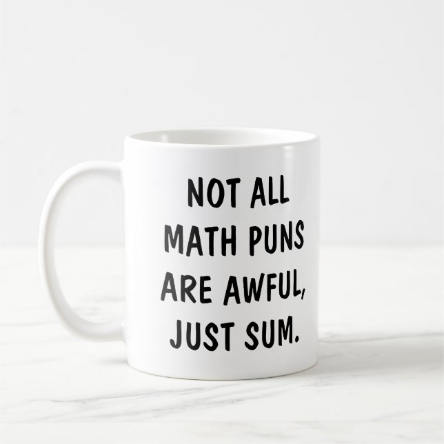 Funny Math Pun Joke Saying in Modern Handwriting Coffee Mug (Left)