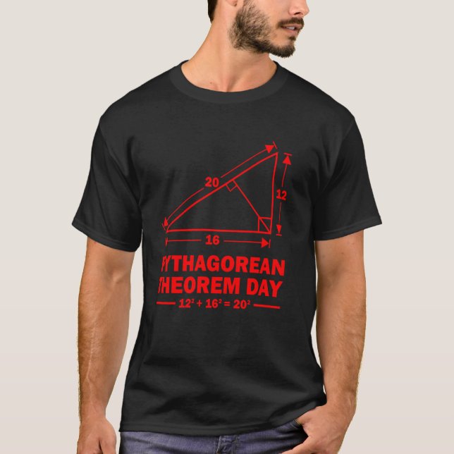 Funny Math  Pythagorean Theorem Day Mathematics Te T-Shirt (Front)