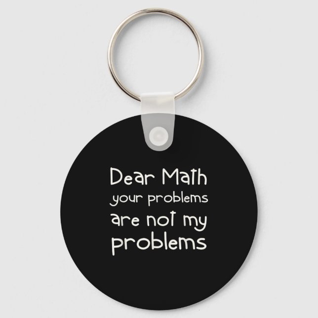 Funny Math Quote Dear Math For Girls Boys Teens Sa Key Ring (Front)