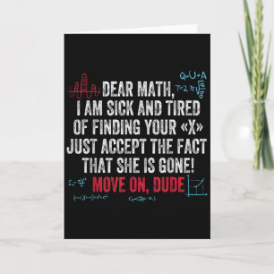 Funny Math Quote Dear Math Move On Dude Girls Boys Card