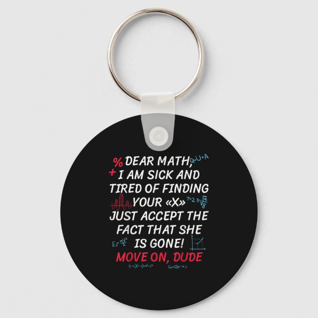 Funny Math Quote Dear Math Move On Dude Girls Boys Key Ring (Front)