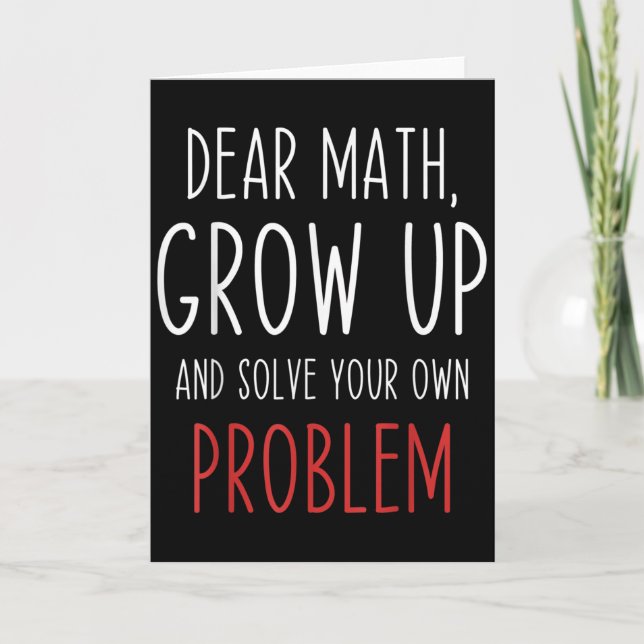 Funny Math Quote Dear Math Teacher Student Meme Fo Card (Front)