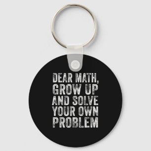 Funny Math Quote Dear Math Teacher Student Meme Vi Key Ring